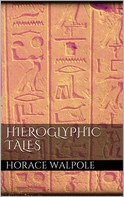 Horace Walpole: Hieroglyphic Tales ★