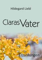 Hildegard Liebl: Claras Vater 