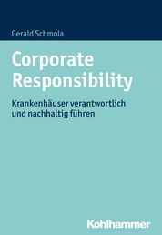 Corporate Responsibility - Krankenhäuser verantwortlich und nachhaltig führen