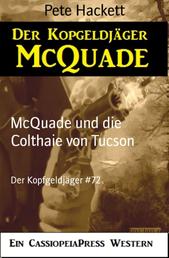 McQuade und die Colthaie von Tucson - Der Kopfgeldjäger #72