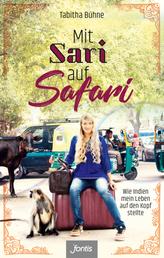 Mit Sari auf Safari - Wie Indien mein Leben auf den Kopf stellte