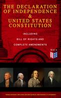 Thomas Jefferson: The Declaration of Independence & United States Constitution – Including Bill of Rights and Complete Amendments 