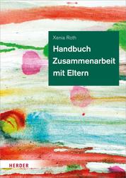 Handbuch Zusammenarbeit mit Eltern - Bildungs- und Erziehungspartnerschaft in der Kita