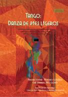 Esaú Ricardo Páez Guzmán: Tango: una danza de pies ligeros 