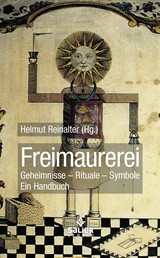 Freimaurerei - Geheimnisse, Rituale, Symbole. Ein Handbuch