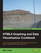 Ben Fhala: HTML5 Graphing and Data Visualization Cookbook 