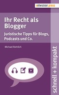 Michael Rohrlich: Ihr Recht als Blogger ★★★