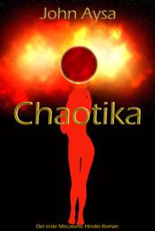 Chaotika - Der erste Miscatonic Hindin Roman
