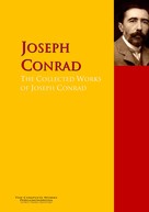 Joseph Conrad: The Collected Works of Joseph Conrad 