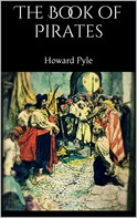 Howard Pyle: The Book of Pirates 