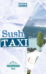 Sushi-Taxi - Krimi am Wörthersee II