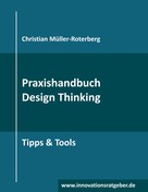 Christian Müller-Roterberg: Praxishandbuch Design Thinking 