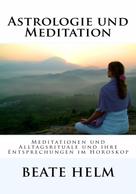 Beate Helm: Astrologie und Meditation 