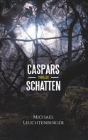 Michael Leuchtenberger: Caspars Schatten ★★★★★