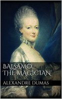 Alexandre Dumas: Balsamo, the Magician 