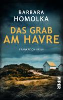 Barbara Homolka: Das Grab am Havre ★★★