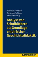 Florian Sochatzy: Analyse von Schulbüchern als Grundlage empirischer Geschichtsdidaktik 
