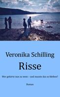 Veronika Schilling: Risse 
