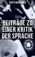 Fritz Mauthner: Beiträge zu einer Kritik der Sprache 