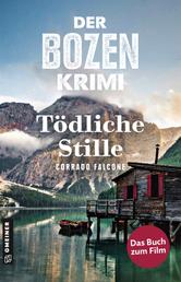 Der Bozen-Krimi: Blutrache - Tödliche Stille - Kriminalroman