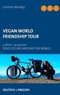 Carmen Mickley: Vegan World Friendship Tour 