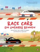 Jenny Devenny: Race Cars – Ein unfaires Rennen - Gemeinsam über weiße Privilegien und Rassismus sprechen 