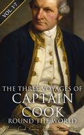 Georg Forster: The Three Voyages of Captain Cook Round the World (Vol. 1-7) 