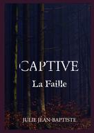 Julie Jean-Baptiste: Captive - La Faille 