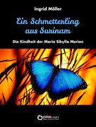 Ingrid Möller: Ein Schmetterling aus Surinam ★★★★★