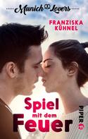 Franziska Kühnel: Munich Lovers - Spiel mit dem Feuer ★★★★