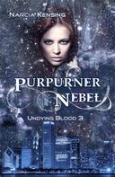 Narcia Kensing: Purpurner Nebel: Undying Blood 3 ★★★★