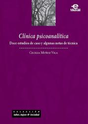 Clínica psicoanalítica - Doce estudios de caso y algunas notas de técnica
