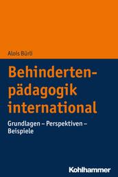 Behindertenpädagogik international - Grundlagen - Perspektiven - Beispiele