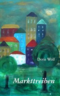 Doris Wolf: Markttreiben 