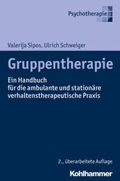 Gruppentherapie - Ein Handbuch für die ambulante und stationäre verhaltenstherapeutische Praxis
