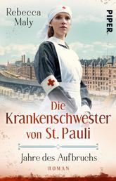 Die Krankenschwester von St. Pauli – Jahre des Aufbruchs - Roman