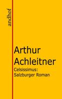 Arthur Achleitner: Celsissimus 