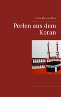 Lutfur-Rahman Khan: Perlen aus dem Koran 