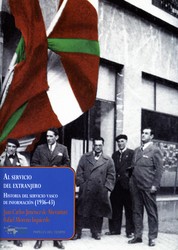 Al servicio del extranjero - Historia del servicio vasco de información (1936-43)