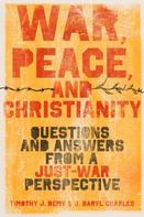 J. Daryl Charles: War, Peace, and Christianity 