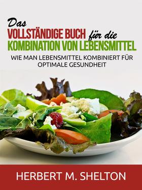 Das vollständige Buch für die Kombination von Lebensmittel (Übersetzt)
