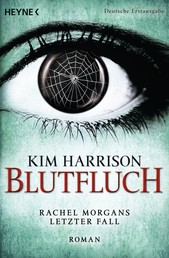 Blutfluch - Die Rachel-Morgan-Serie 13 - Roman