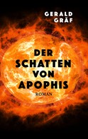 Gerald Gräf: Der Schatten von Apophis 