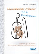 Jürgen Langhans: Das schlafende Orchester - Teil B Einzelstimmen ★★★★★