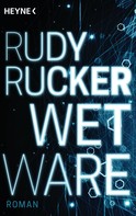 Rudy Rucker: Wetware ★★★★
