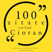100 Zitate von Emil Cioran - Sammlung 100 Zitate