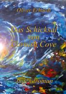 Oliver Erhardt: Das Schicksal von Cornish Cove 