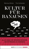Markus Reiter: Kultur für Banausen ★★★
