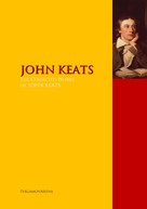 John Keats: The Collected Works of JOHN KEATS 
