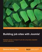 Santonu Kumar Dhar: Building job sites with Joomla! 